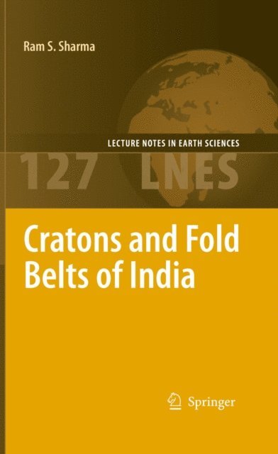 Ram Sharma - Cratons and Fold Belts of India, E-bok
