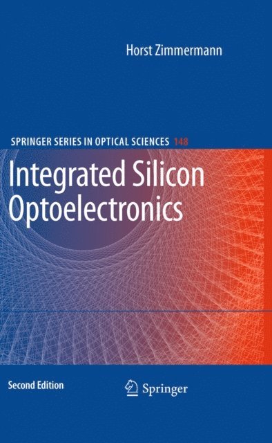 Horst Zimmermann - Integrated Silicon Optoelectronics, E-bok