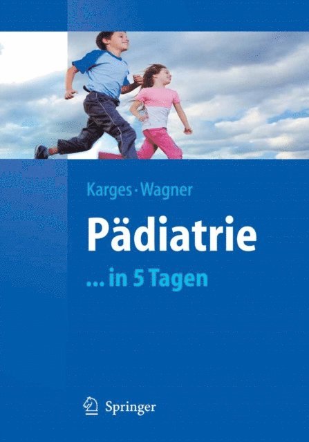 Norbert Wagner, Beate Karges - Pädiatrie in 5 Tagen, E-bok
