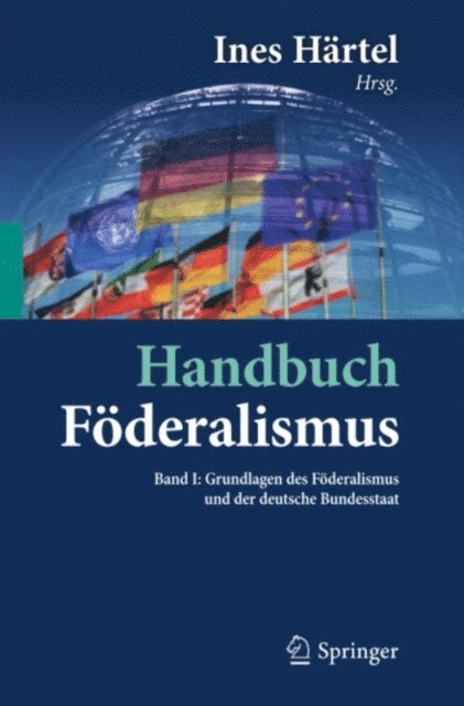 Ines Hartel - Handbuch Föderalismus - Föderalismus als demokratische Rechtsordnung und Rechtskultur in Deutschland, Europa und der Welt, E-bok
