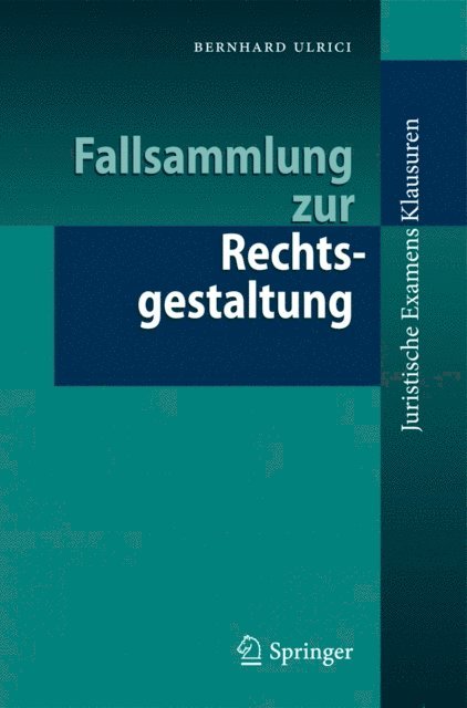 Bernhard Ulrici - Fallsammlung zur Rechtsgestaltung, E-bok
