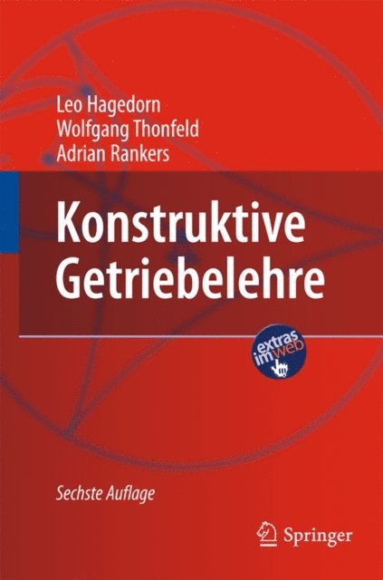 Adrian Rankers, Wolfgang Thonfeld, Leo Hagedorn - Konstruktive Getriebelehre, E-bok