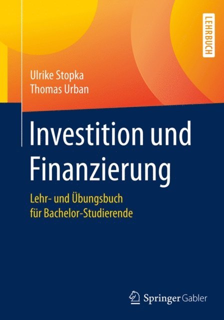 Thomas Urban, Ulrike Stopka - Investition und Finanzierung, E-bok