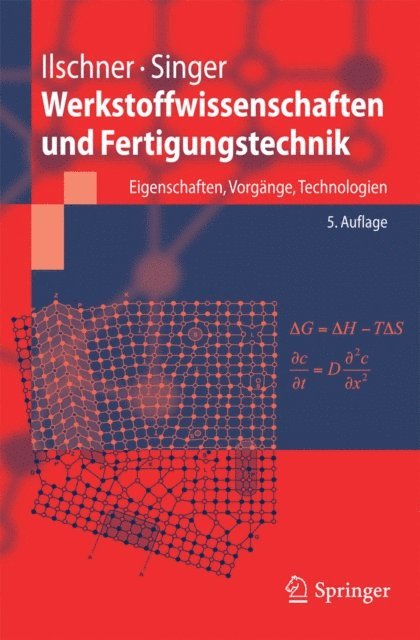 Robert F. Singer, Bernhard Ilschner - Werkstoffwissenschaften und Fertigungstechnik, E-bok