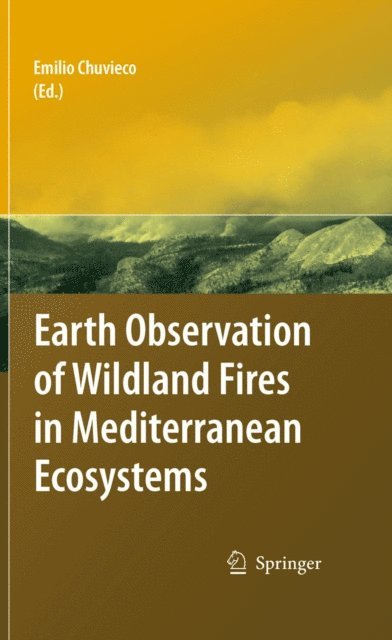 Emilio Chuvieco - Earth Observation of Wildland Fires in Mediterranean Ecosystems, E-bok