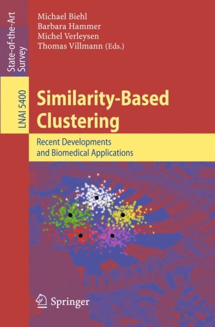 Michel Verleysen, Barbara Hammer, M. Biehl, Thomas Villmann - Similarity-Based Clustering, E-bok