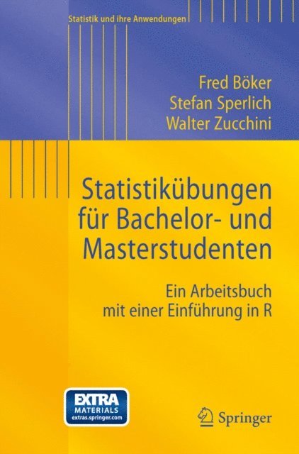 Walter Zucchini, Stefan Sperlich, Fred Boker - Statistikübungen für Bachelor- und Masterstudenten, E-bok
