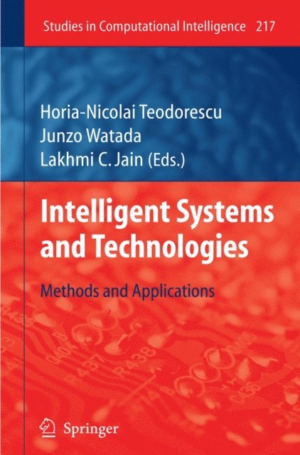 Lakhmi Jain, Junzo Watada, Horia-Nicolai Teodorescu - Intelligent Systems and Technologies, E-bok