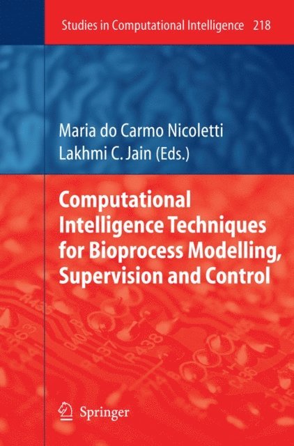 Maria Carmo Nicoletti - Computational Intelligence Techniques for Bioprocess Modelling, Supervision and Control, E-bok