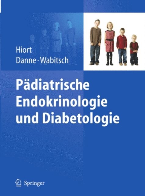 Martin Wabitsch, Thomas Danne, Olaf Hiort - Pädiatrische Endokrinologie und Diabetologie, E-bok