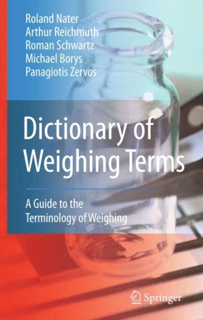 Panagiotis Zervos, Michael Borys, Roman Schwartz, Arthur Reichmuth, Roland Nater - Dictionary of Weighing Terms, E-bok