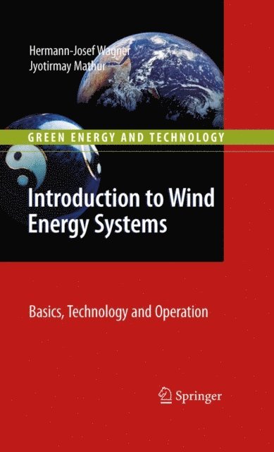 Jyotirmay Mathur, Hermann-Josef Wagner - Introduction to Wind Energy Systems, E-bok