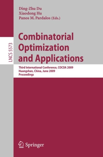 Panos M. Pardalos, Xiaodong Hu, Ding-Zhu Du - Combinatorial Optimization and Applications, E-bok