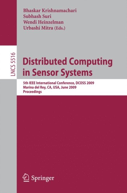 Urbashi Mitra, Wendi Heinzelman, Subhash Suri, Bhaskar Krishnamachari - Distributed Computing in Sensor Systems, E-bok