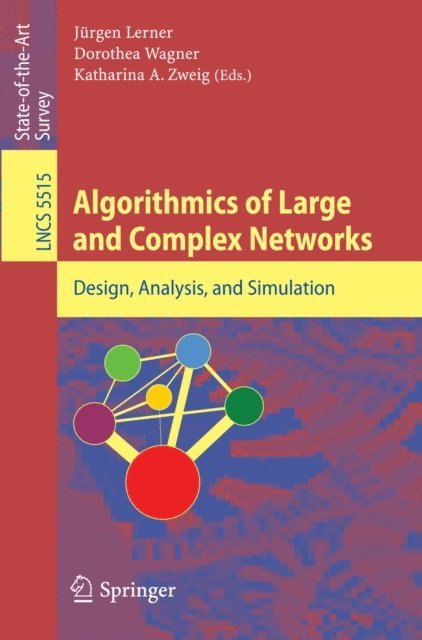 Katharina Zweig, Dorothea Wagner, Jurgen Lerner - Algorithmics of Large and Complex Networks, E-bok