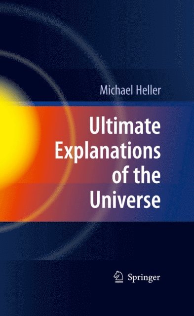 Michael Heller - Ultimate Explanations of the Universe, E-bok