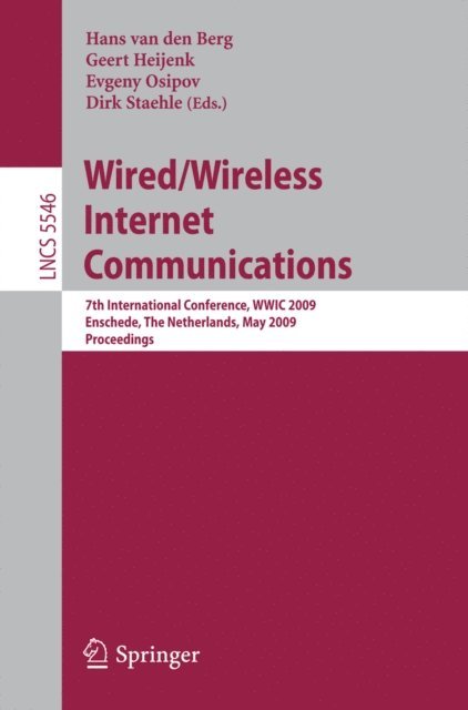 Dirk Staehle, Evgeny Osipov, Geert Heijenk, Hans van den Berg - Wired/Wireless Internet Communications, E-bok