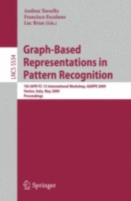 Luc Brun, Francisco Escolano Ruiz, Andrea Torsello - Graph-Based Representations in Pattern Recognition, E-bok