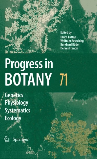 Dennis Francis, Burkhard Budel, Wolfram Beyschlag, Ulrich Luttge - Progress in Botany 71, E-bok
