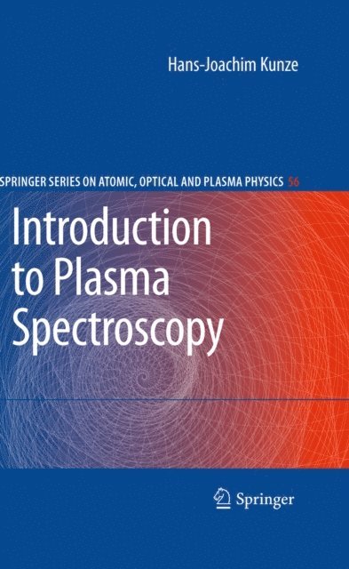 Hans-Joachim Kunze - Introduction to Plasma Spectroscopy, E-bok