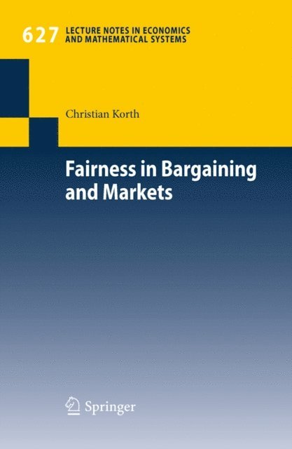 Christian Korth - Fairness in Bargaining and Markets, E-bok