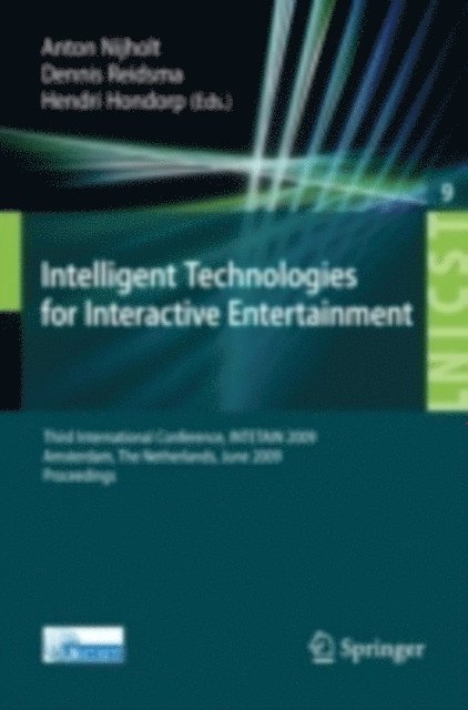 Hendri Hondorp, Dennis Reidsma, Anton Nijholt - Intelligent Technologies for Interactive Entertainment, E-bok