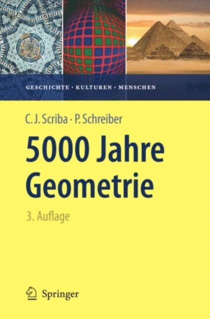 Peter Schreiber, Christoph J. Scriba - 5000 Jahre Geometrie, E-bok