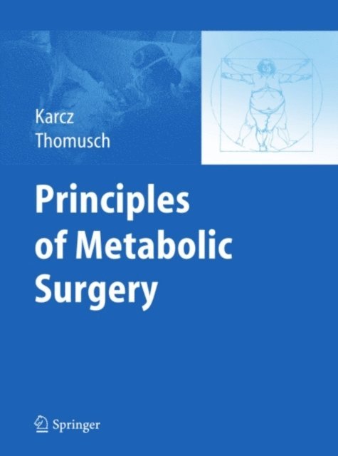 Oliver Thomusch, Konrad Karcz - Principles of Metabolic Surgery, E-bok