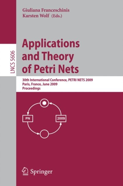 Karsten Wolf, Giuliana Franceschinis - Applications and Theory of Petri Nets, E-bok