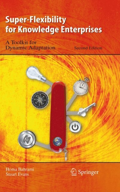 Stuart Evans, Homa Bahrami - Super-Flexibility for Knowledge Enterprises, E-bok