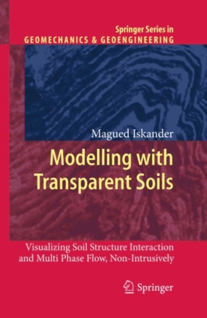 Magued Iskander - Modelling with Transparent Soils, E-bok