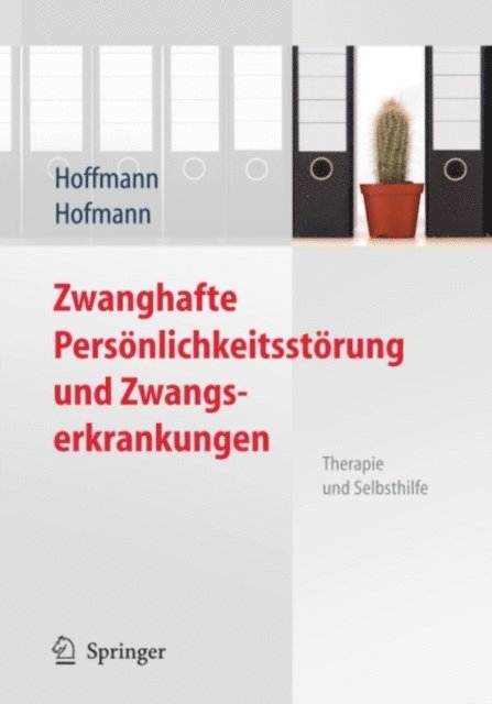 Birgit Hofmann, Nicolas Hoffmann - Zwanghafte Persönlichkeitsstörung und Zwangserkrankungen, E-bok