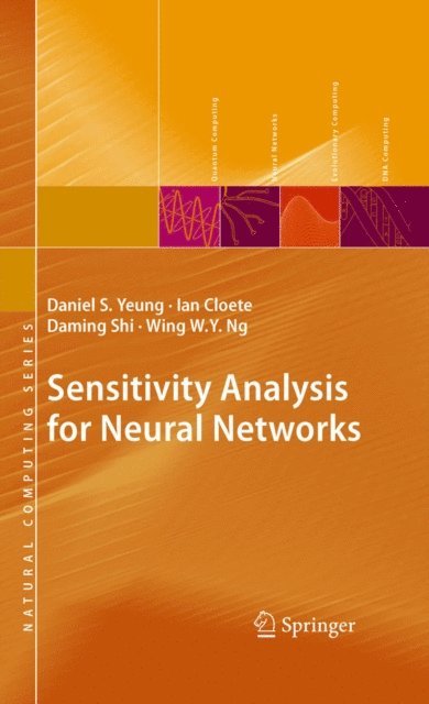 Wing W. Y. Ng, Daming Shi, Ian Cloete, Daniel S. Yeung - Sensitivity Analysis for Neural Networks, E-bok