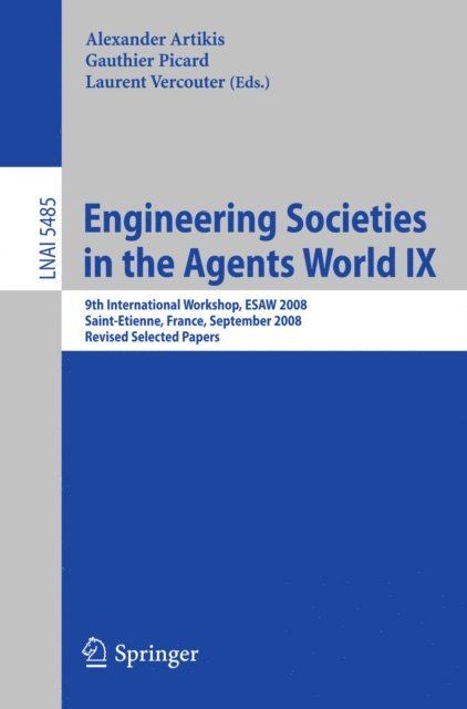 Laurent Vercouter, Gauthier Picard, Alexander Artikis - Engineering Societies in the Agents World IX, E-bok