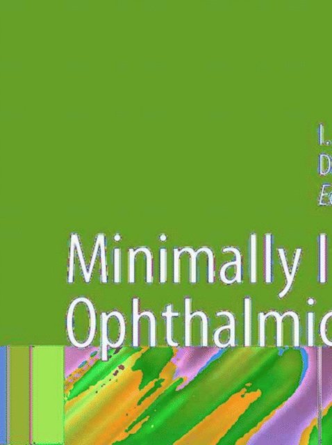 Daniel Mojon, Howard Fine I - Minimally Invasive Ophthalmic Surgery, E-bok