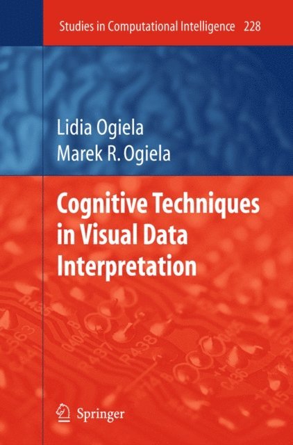 Lidia Ogiela - Cognitive Techniques in Visual Data Interpretation, E-bok