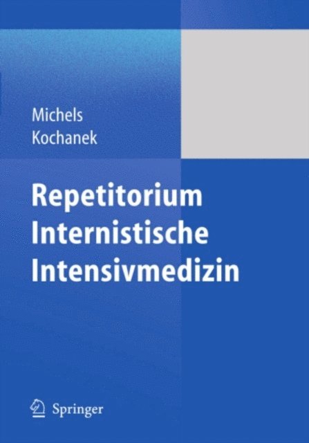 Matthias Kochanek, Guido Michels - Repetitorium Internistische Intensivmedizin, E-bok