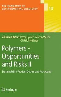 Polymers - Opportunities and Risks II