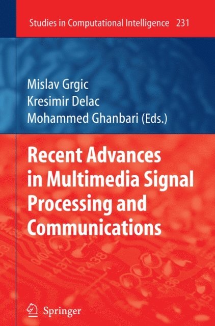 Mohammed Ghanbari, Kresimir Delac, Mislav Grgic - Recent Advances in Multimedia Signal Processing and Communications, E-bok