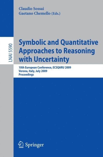 Gaetano Chemello, Claudio Sossai - Symbolic and Quantitative Approaches to Reasoning with Uncertainty, E-bok