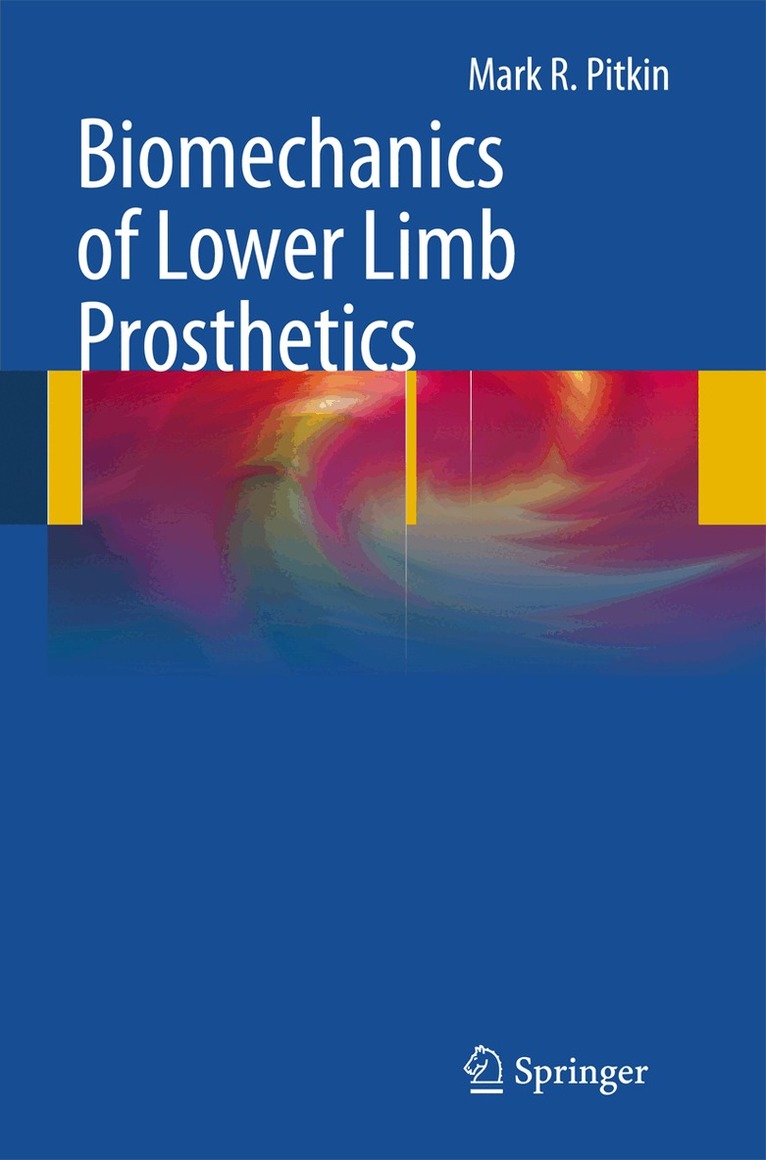 Mark R. Pitkin - Biomechanics of Lower Limb Prosthetics, Inbunden