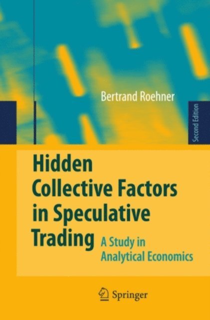 Bertrand M. Roehner - Hidden Collective Factors in Speculative Trading, E-bok