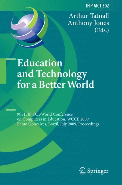 Anthony Jones, Arthur Tatnall - Education and Technology for a Better World, E-bok