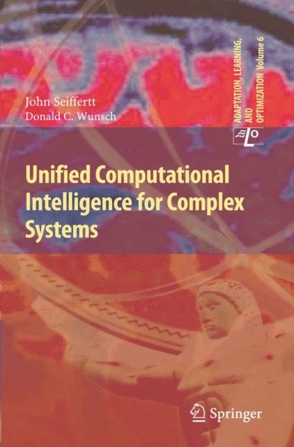 Donald C. Wunsch, John Seiffertt - Unified Computational Intelligence for Complex Systems, E-bok