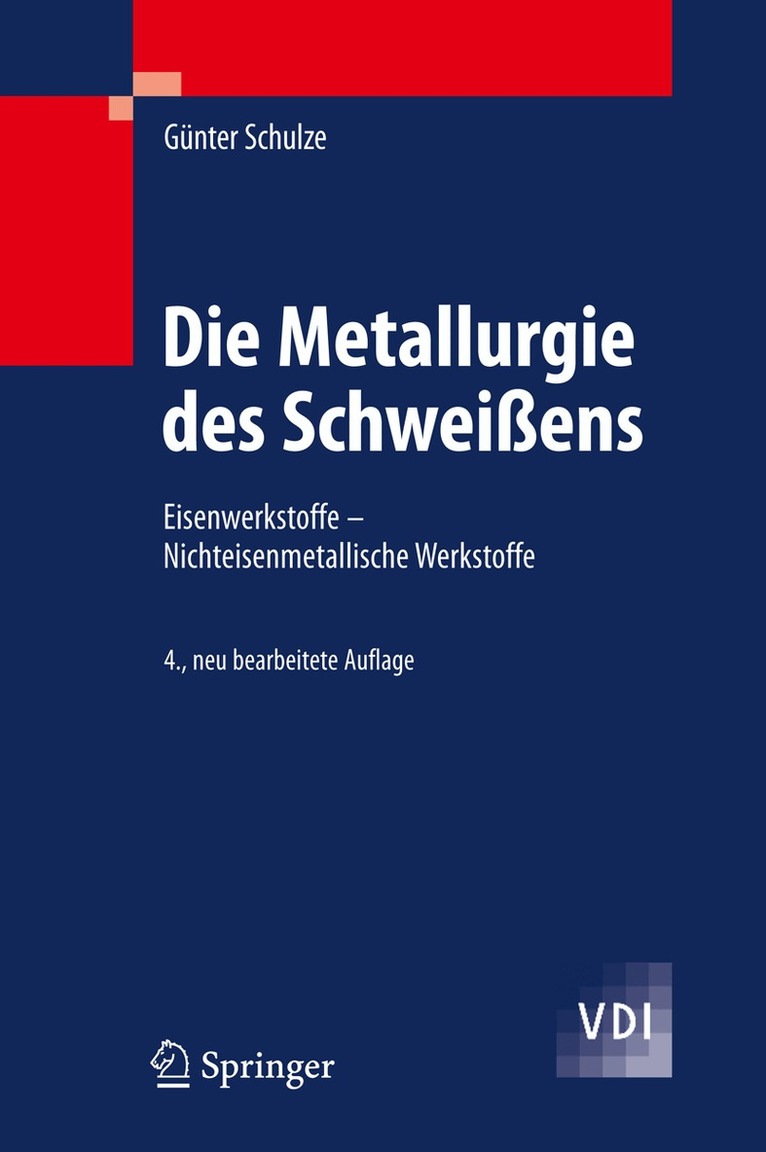 Günter Schulze - Die Metallurgie des Schweißens, Inbunden