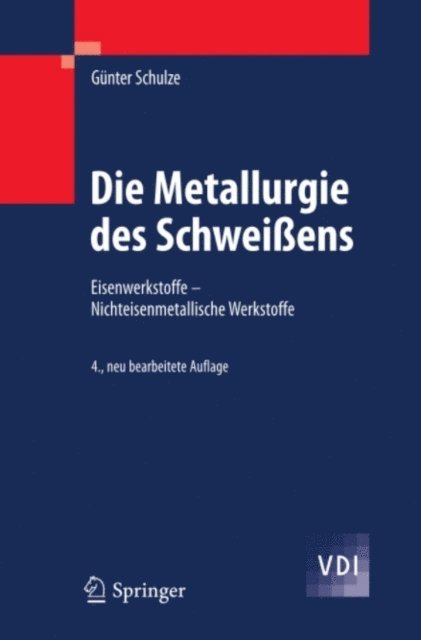 Gunter Schulze - Die Metallurgie des Schweißens, E-bok