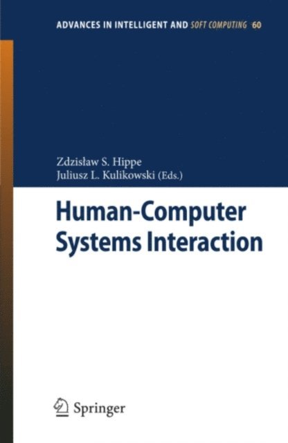 Juliusz Lech Kulikowski, Zdzislaw S. Hippe - Human-Computer Systems Interaction, E-bok