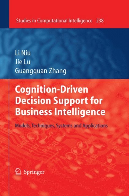 Guangquan Zhang, Jie Lu, Li Niu - Cognition-Driven Decision Support for Business Intelligence, E-bok