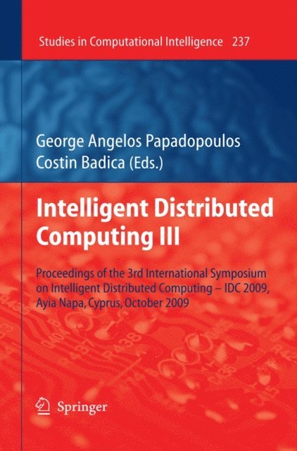 Costin Badica, George Angelos Papadopoulos - Intelligent Distributed Computing III, E-bok