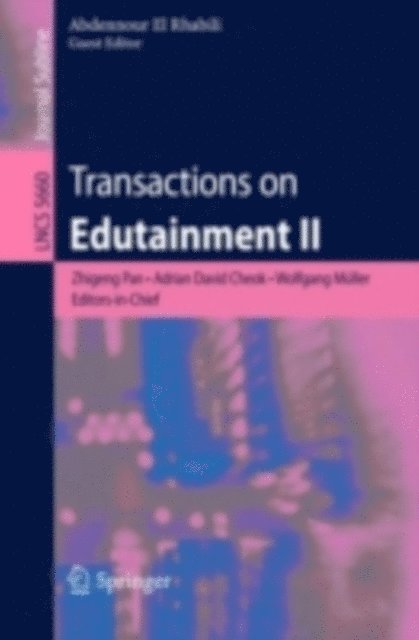 Abdennour El Rhalibi - Transactions on Edutainment II, E-bok